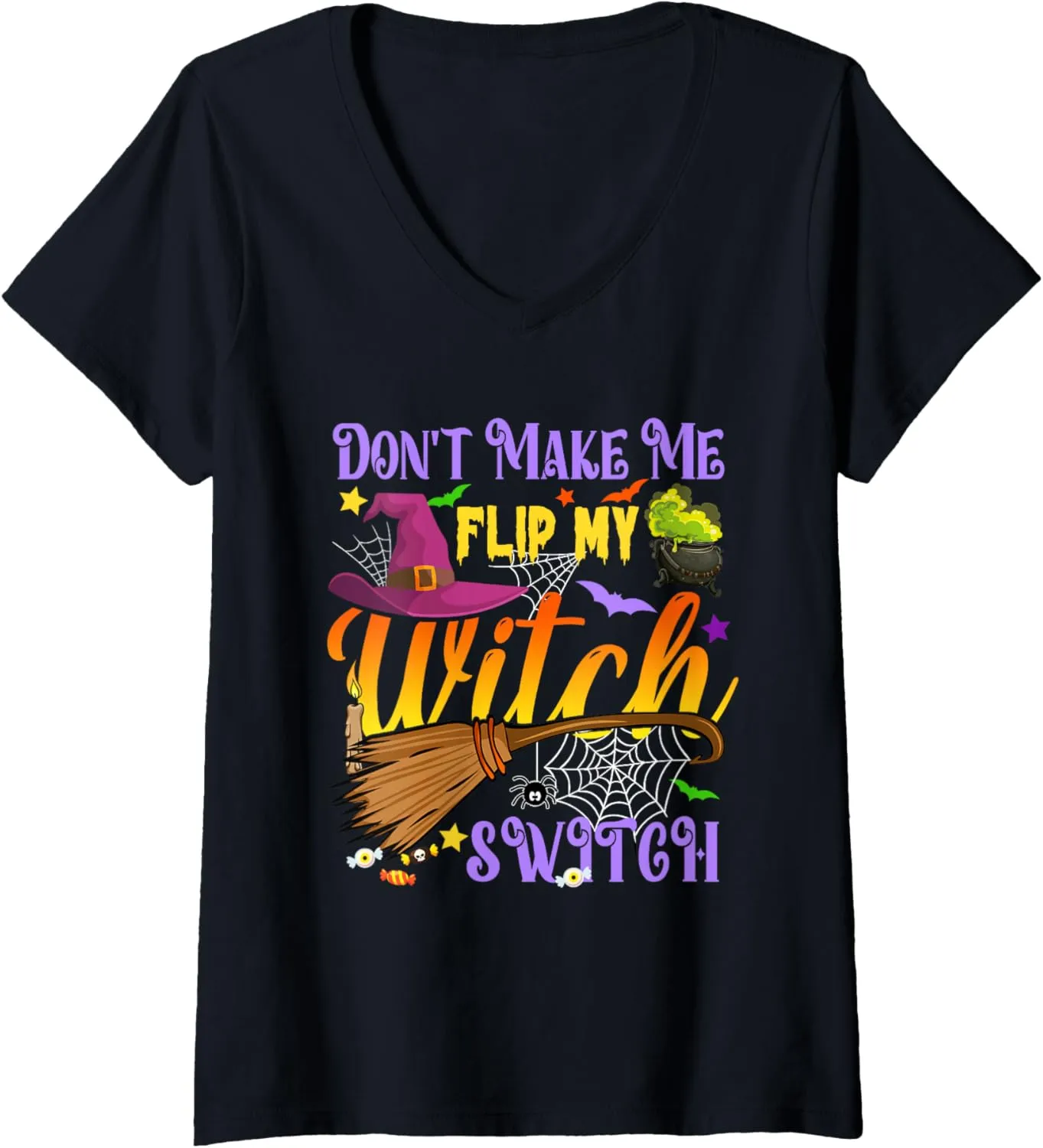 Don't Make Me Flip My Witch Switch Funny Halloween Costume V-Neck T-Shirt
