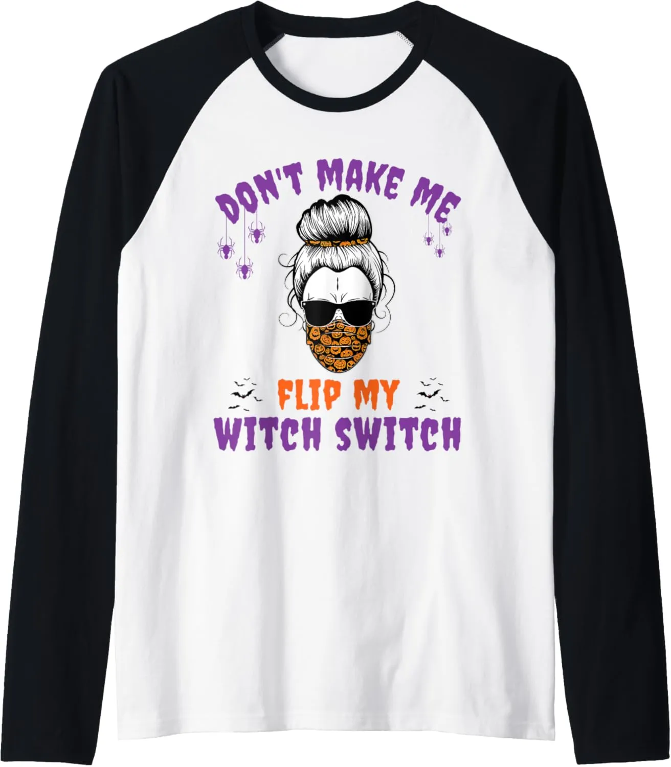Don't Make Me Flip My Witch Switch Halloween Witch Costume Raglan Baseball Tee