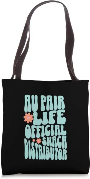 Funny Au Pair Official Snack Distributor Babysitter Nanny Tote Bag