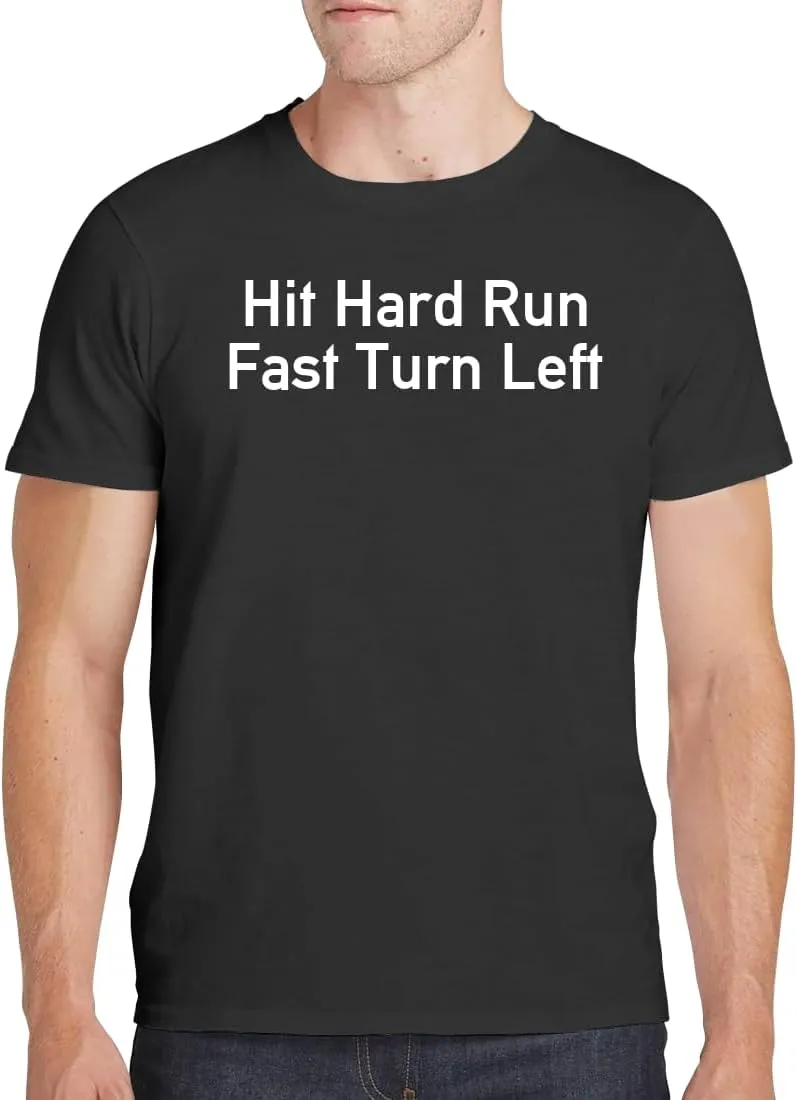 Hit Hard Run Fast Turn Left - Men's Soft Comfortable Short Sleeve T-Shirt CP05 Black