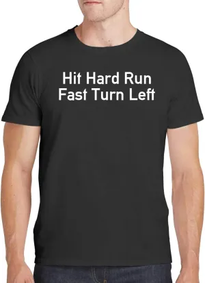 Hit Hard Run Fast Turn Left - Men's Soft Comfortable Short Sleeve T-Shirt CP05 Black