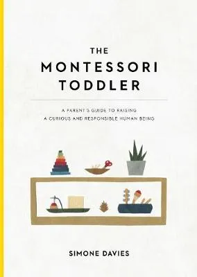 Simone Davies: Montessori Toddler Tpb W3 [2019] trade paper back