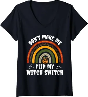 Womens Don't Make Me Flip My Witch Switch Halloween Witch Costume V-Neck T-Shirt