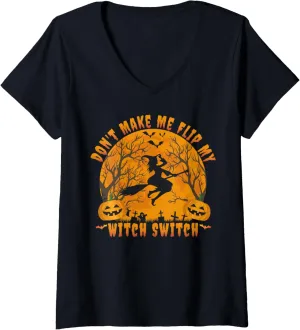 Womens Don't Make Me Flip My Witch Switch V-Neck T-Shirt